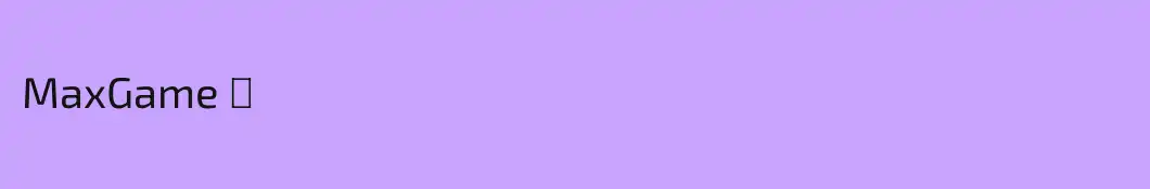MaxGame ㋛